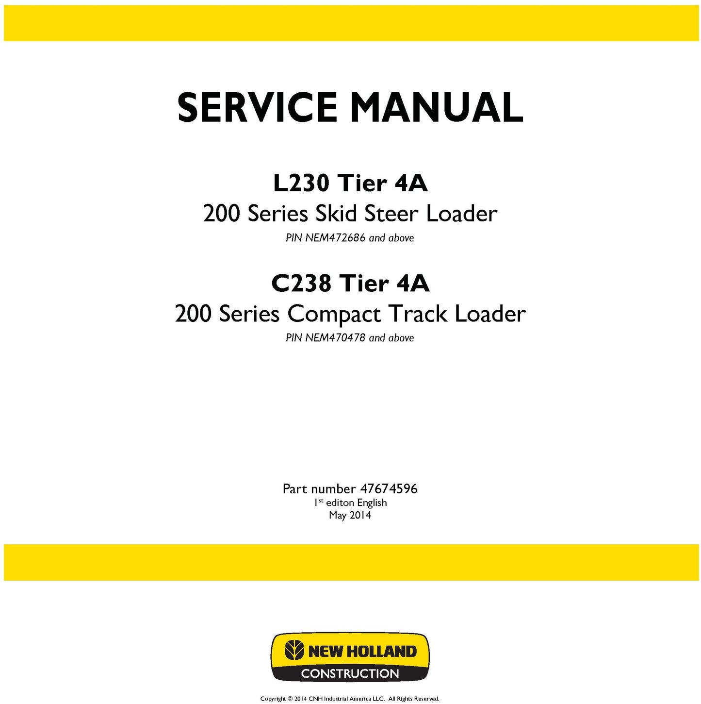 New Holland L230 Tier 4A 200 Series Skid Steer Loader C238 Tier 4A 200 Series Compact Track Loader Service Repair Manual 47674596