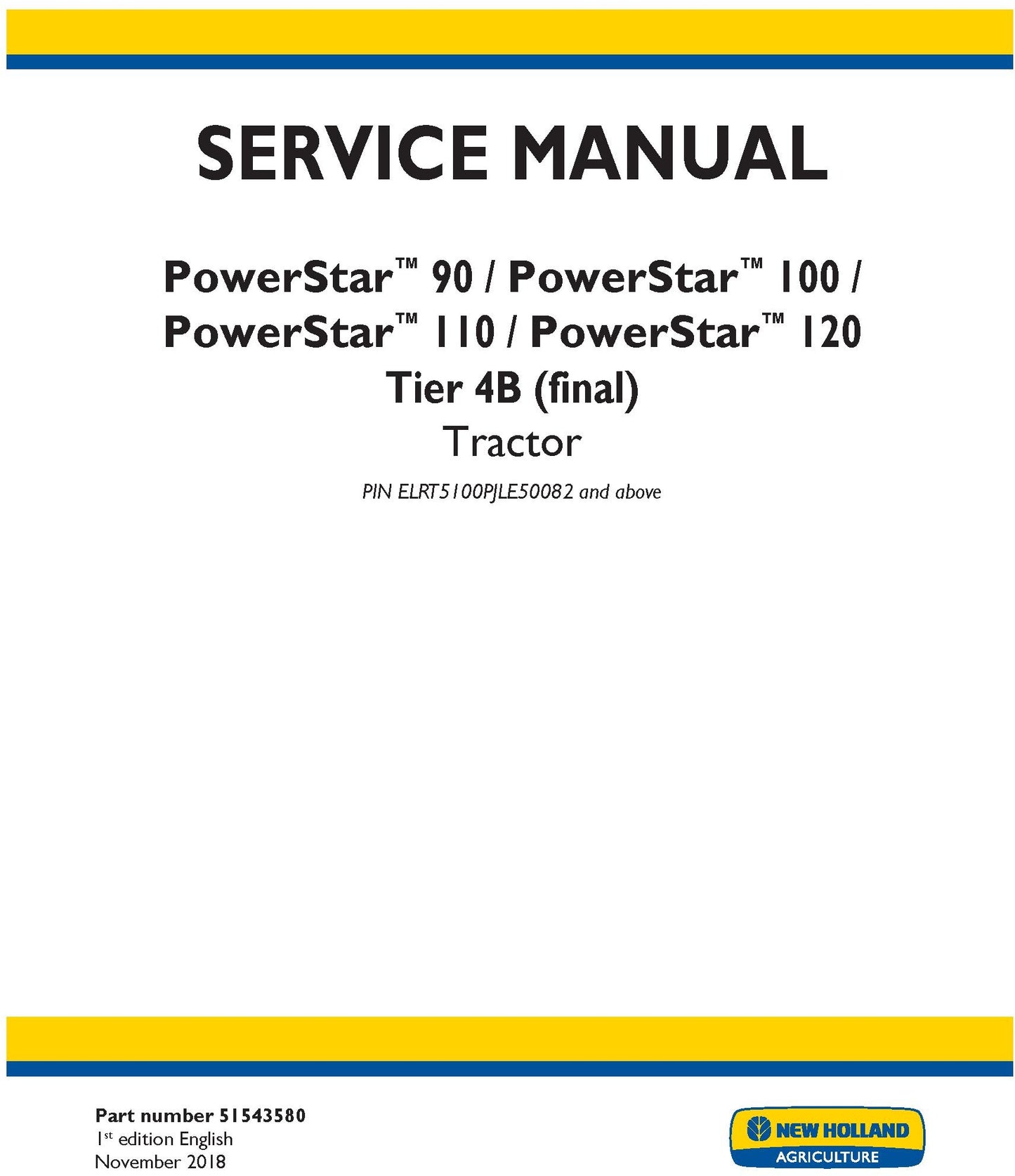 New Holland PowerStar 90 PowerStar 100 PowerStar 110 PowerStar 120 Tier 4B (final) Tractor Service Repair Manual 51543580