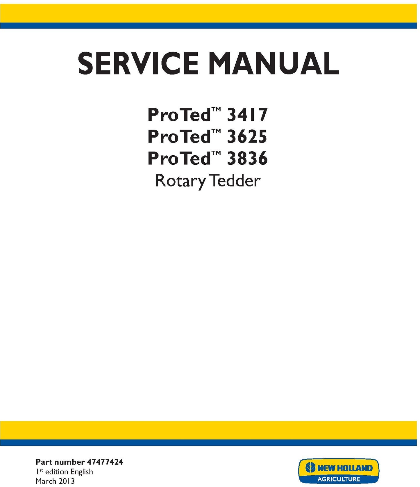 New Holland ProTed 3417 ProTed 3625 ProTed 3836 Rotary Tedder Service Repair Manual 47477424