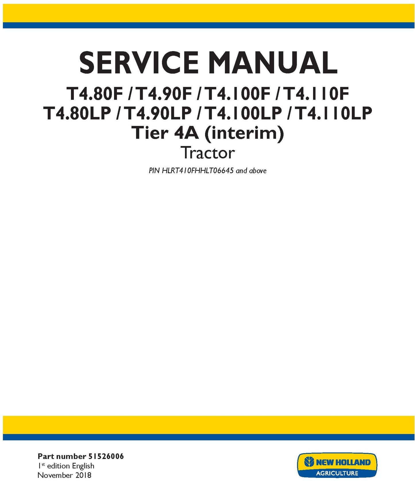 New Holland T4.80F T4.90F T4.100F T4.110F T4.80LP T4.90LP T4.100LP T4.110LP Tier 4A (interim) Tractor Service Repair Manual 51526006