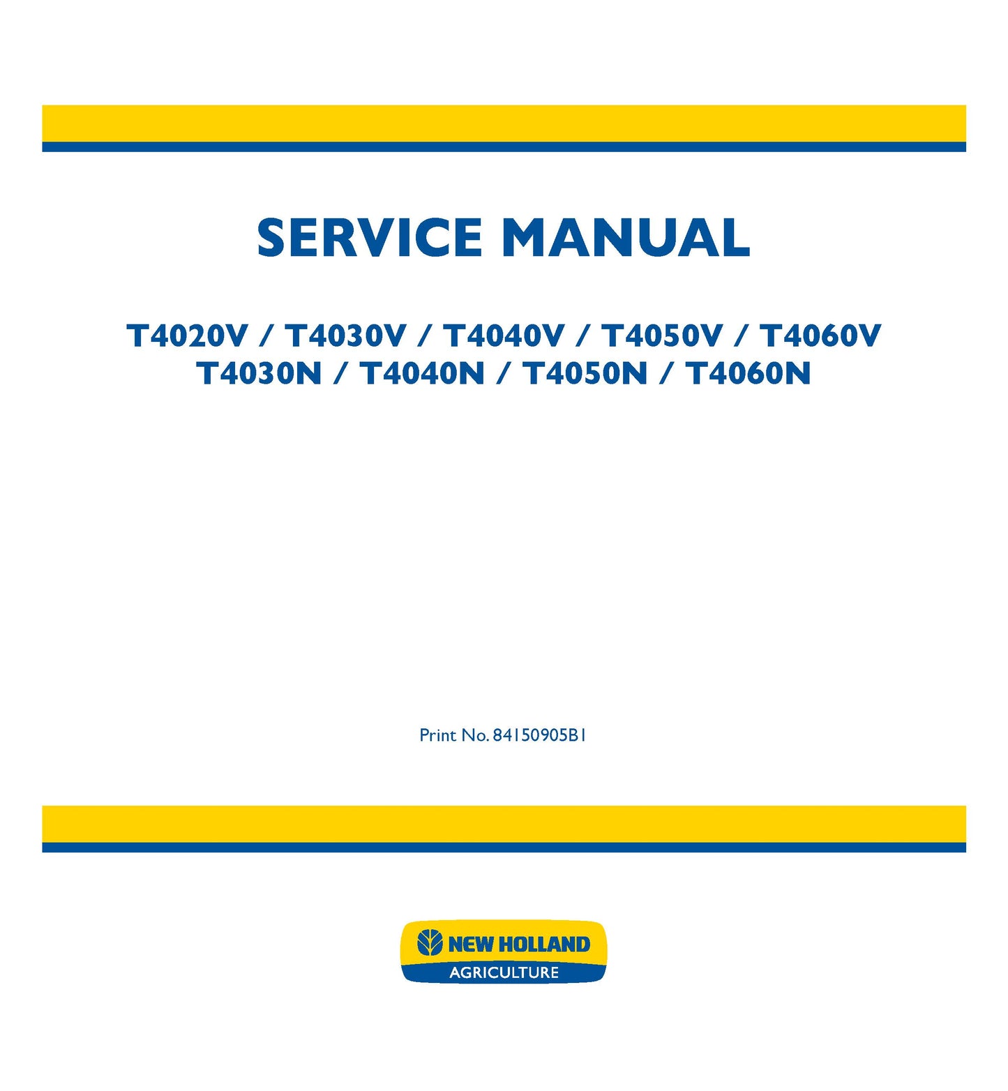 New Holland T4030N T4040N T4050N T4060N T4020V T4030V T4040V T4050V T4060V Tractor Service Repair Manual (84150905B1)