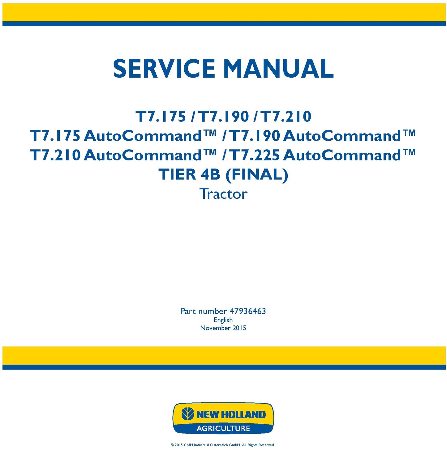 New Holland T7.175 T7.190 T7.210 T7.175 AutoCommand T7.190 AutoCommand T7.210 AutoCommand T7.225 AutoCommand TIER 4B (FINAL) Tractor Service Repair Manual 47936463