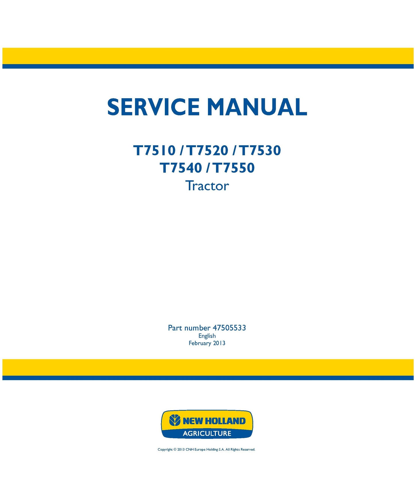 New Holland T7510 T7520 T7530 T7540 T7550 Tractor Service Repair Manual 47505533