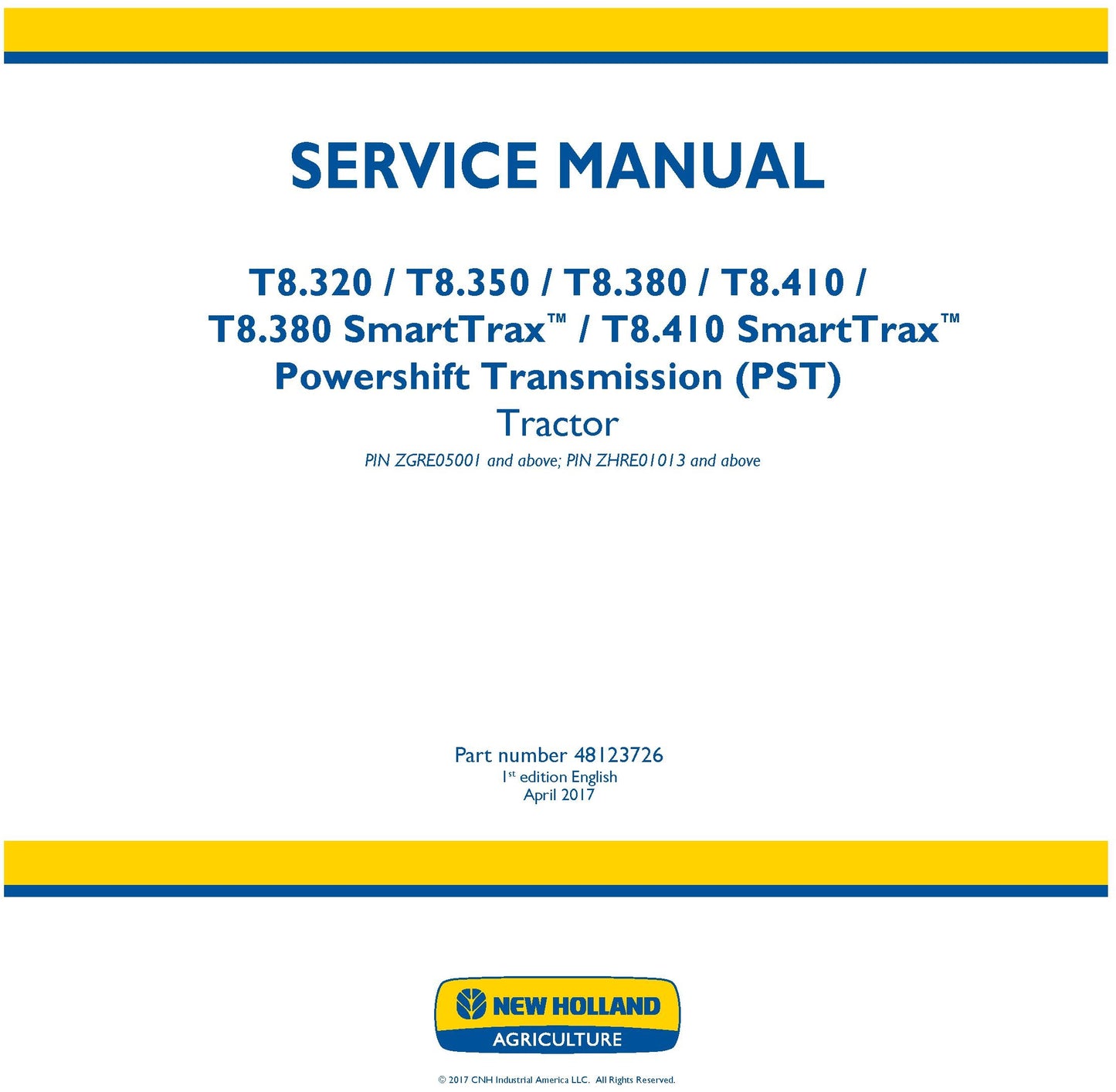 New Holland T8.320 T8.350 T8.380 T8.410 T8.380 SmartTrax T8.410 SmartTrax Powershift Transmission (PST) Tractor Service Repair Manual 48123726