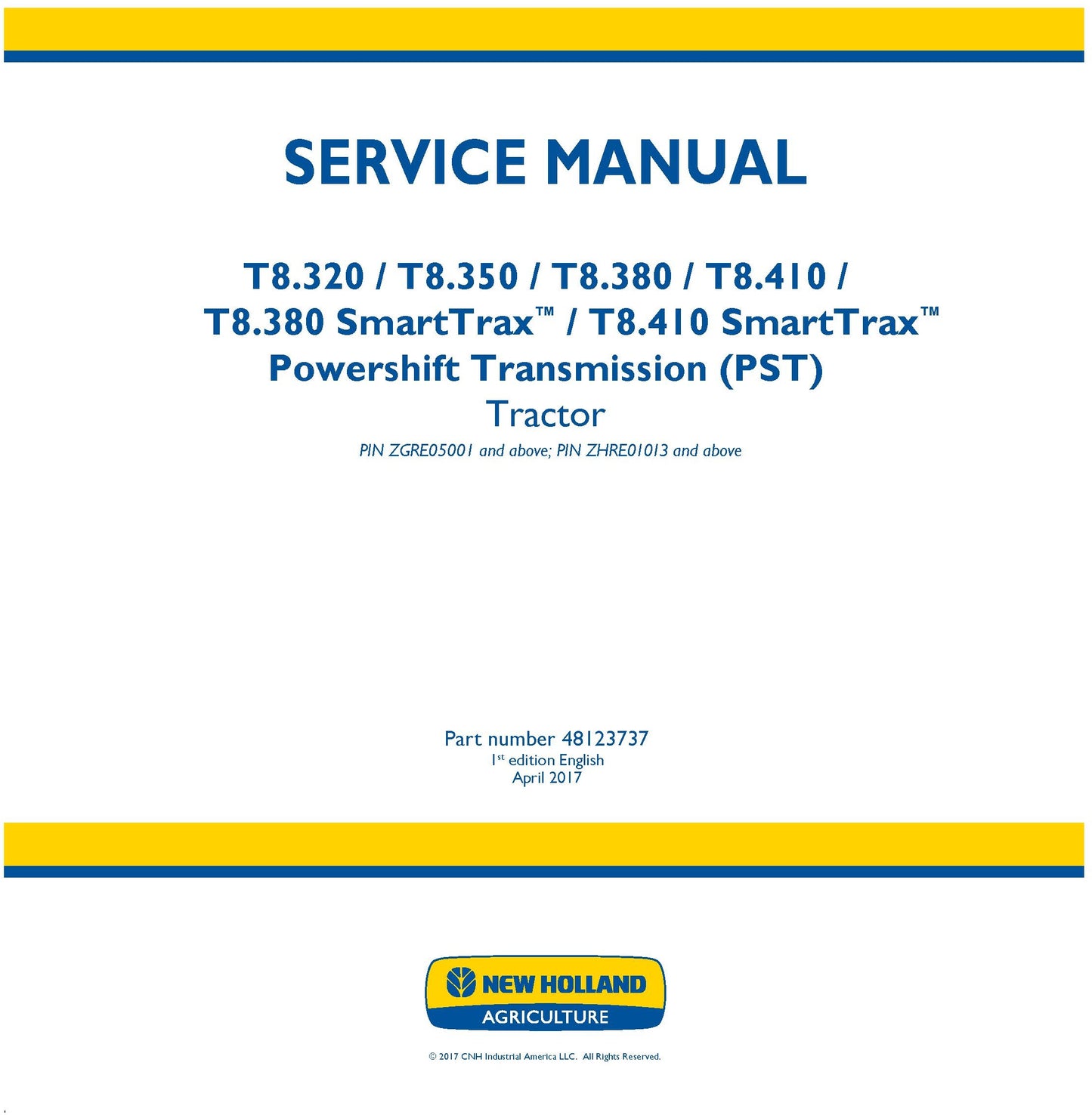 New Holland T8.320 T8.350 T8.380 T8.410 T8.380 SmartTrax T8.410 SmartTrax Powershift Transmission (PST) Tractor Service Repair Manual 48123737