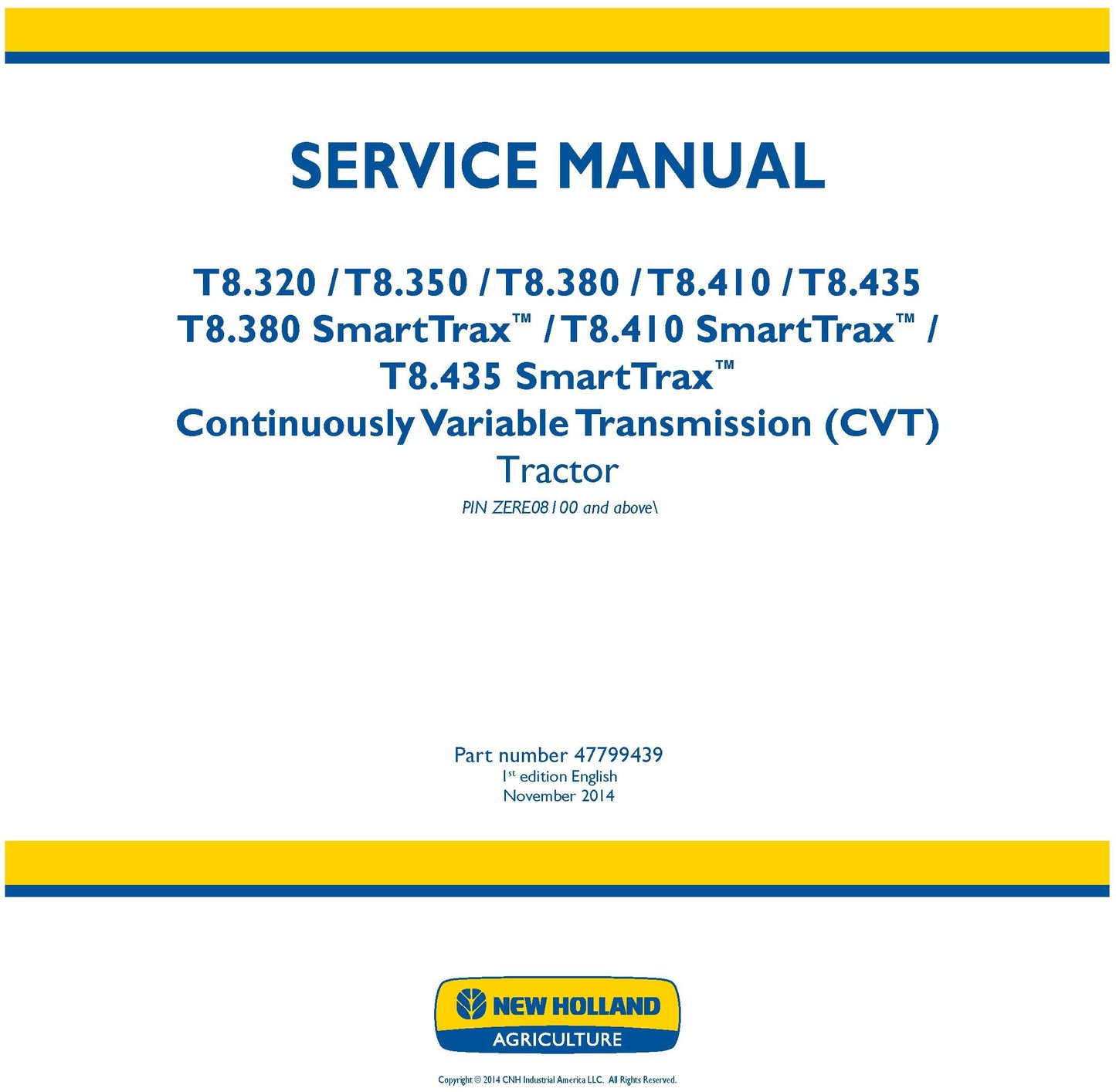 New Holland T8.320 T8.350 T8.380 T8.410 T8.435 T8.380 SmartTrax T8.410 SmartTrax T8.435 SmartTrax Continuously Variable Transmission (CVT) Tractor Service Repair Manual 47799439