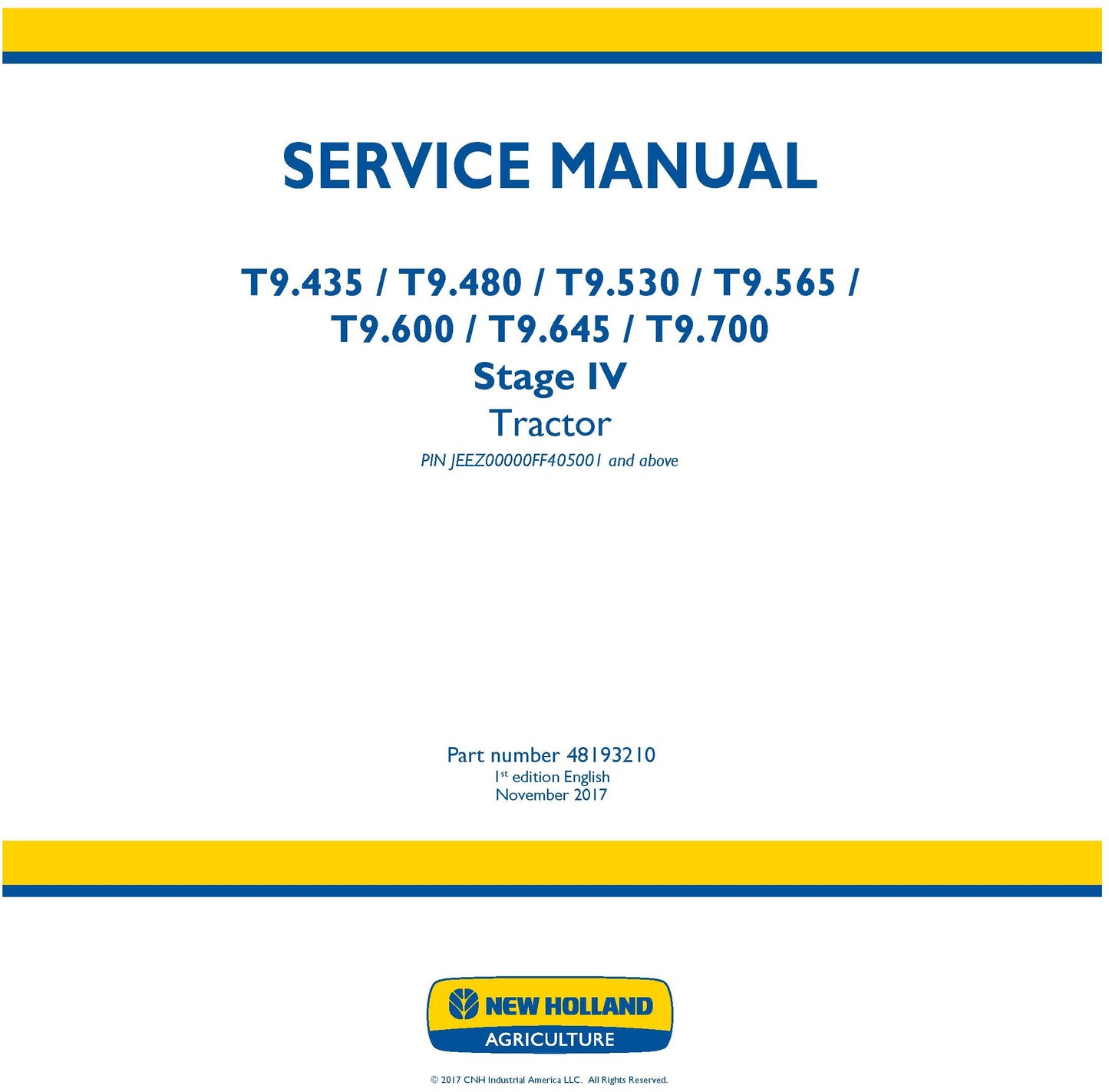 New Holland T9.435 T9.480 T9.530 T9.565 T9.600 T9.645 T9.700 Stage IV Tractor PIN JEEZ00000FF405001 and Service Repair Manual 48193210
