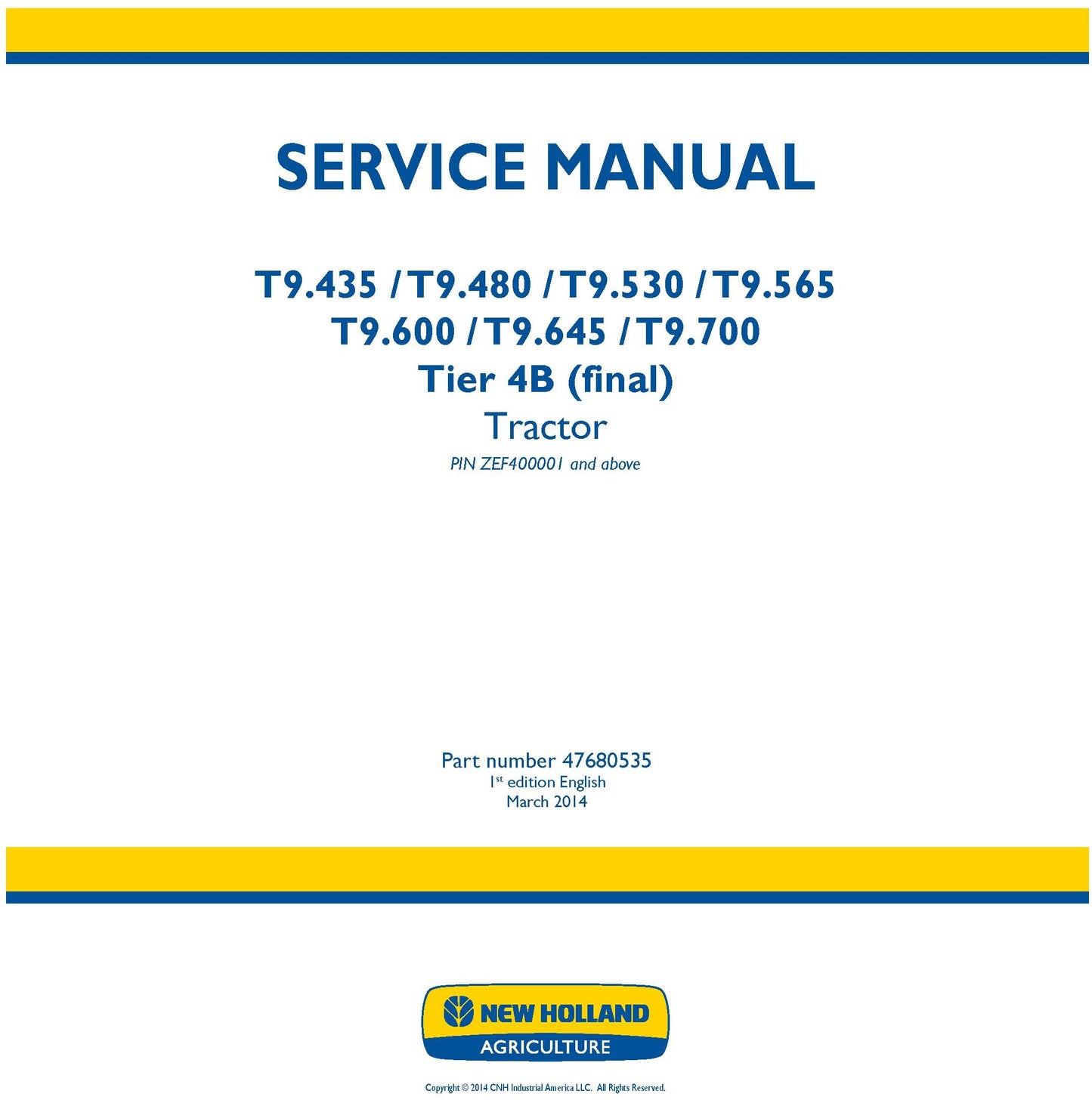 New Holland T9.435 T9.480 T9.530 T9.565 T9.600 T9.645 T9.700 Tier 4B (final) Tractor Service Repair Manual 47680535