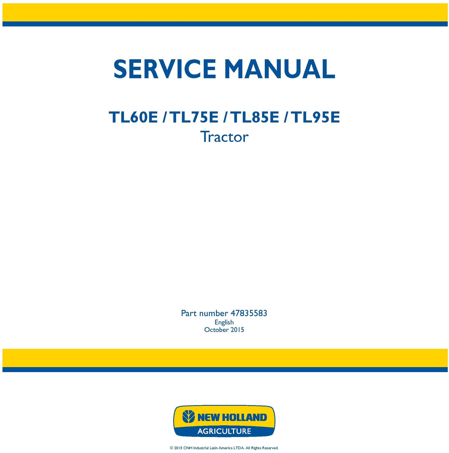 New Holland TL60E TL75E TL85E TL95E Tractor Service Repair Manual 47835583