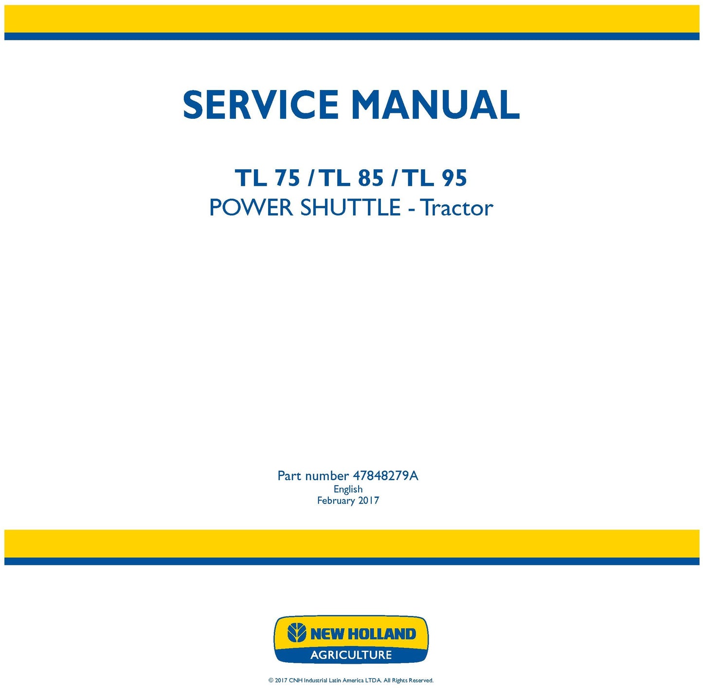New Holland TL 75 TL 85 TL 95 POWER SHUTTLE - Tractor Service Repair Manual 47848279A