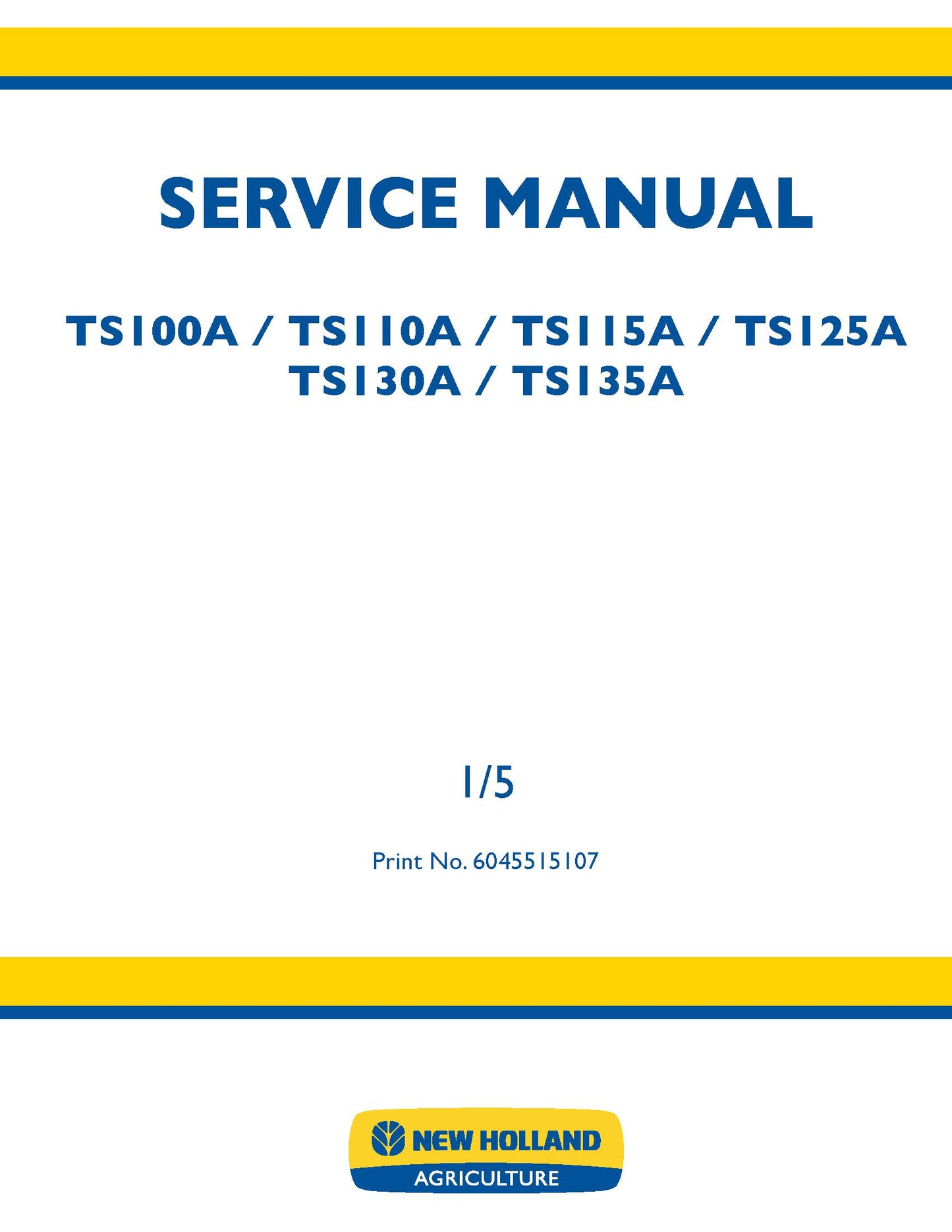 New Holland TS100A TS110A TS115A TS125A TS130A TS135A Tractor Service Manual (6045515107)