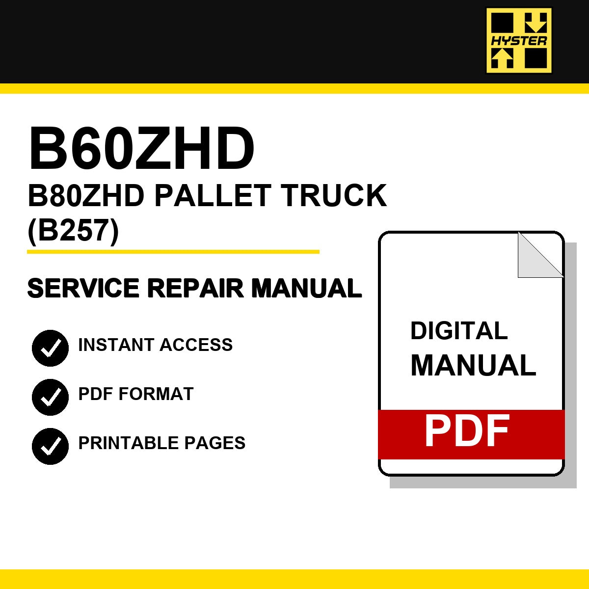 Hyster B60ZHD, B80ZHD Pallet Truck Service Repair Manual (B257)