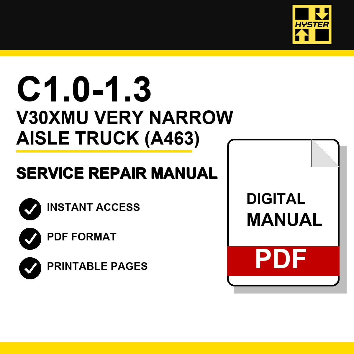 Hyster C1.0-1.3, V30XMU Very Narrow Aisle Truck Service Repair Manual (A463)
