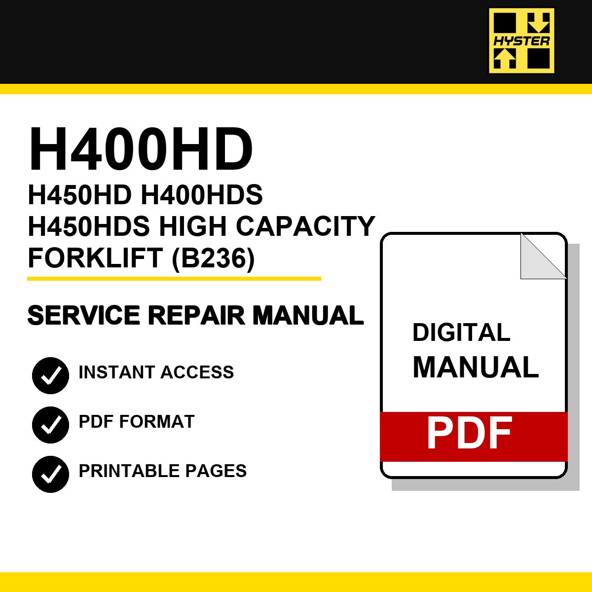 Hyster H400HD, H450HD, H400HDS, H450HDS High Capacity Forklift Service Repair Manual (B236)