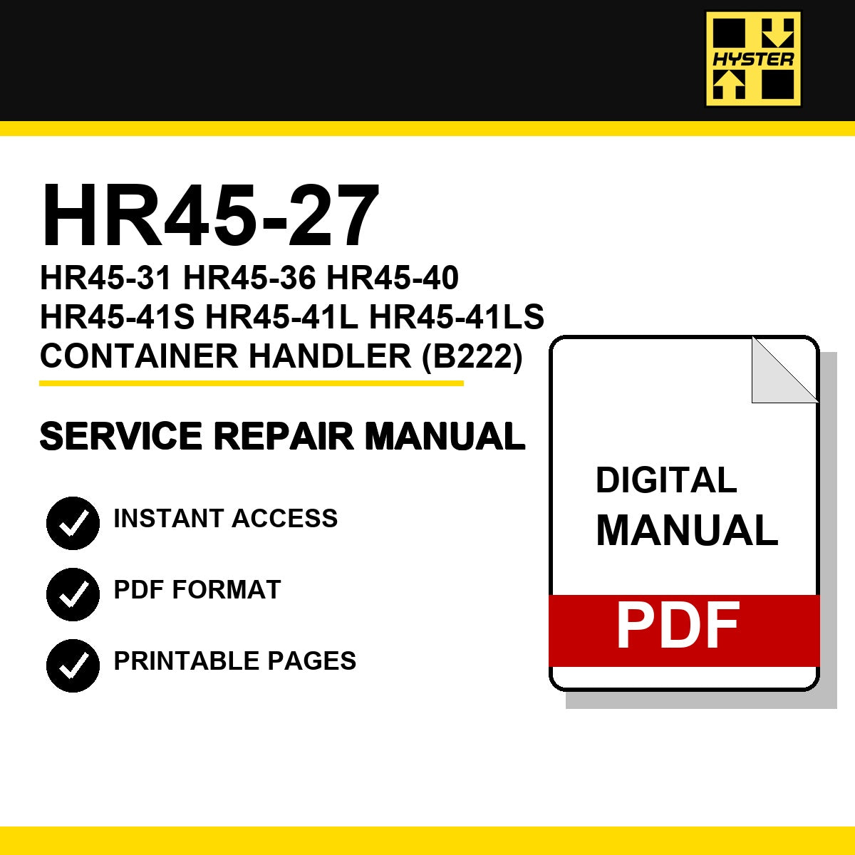 Hyster HR45-27, HR45-31, HR45-36, HR45-40, HR45-41S, HR45-41L, HR45-41LS Container Handler Service Repair Manual (B222)
