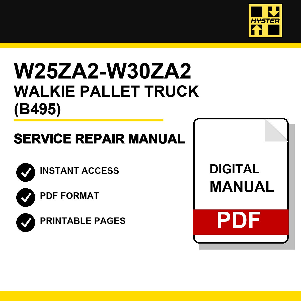 Hyster W25ZA2-W30ZA2 Walkie Pallet Truck Service Repair Manual (B495)