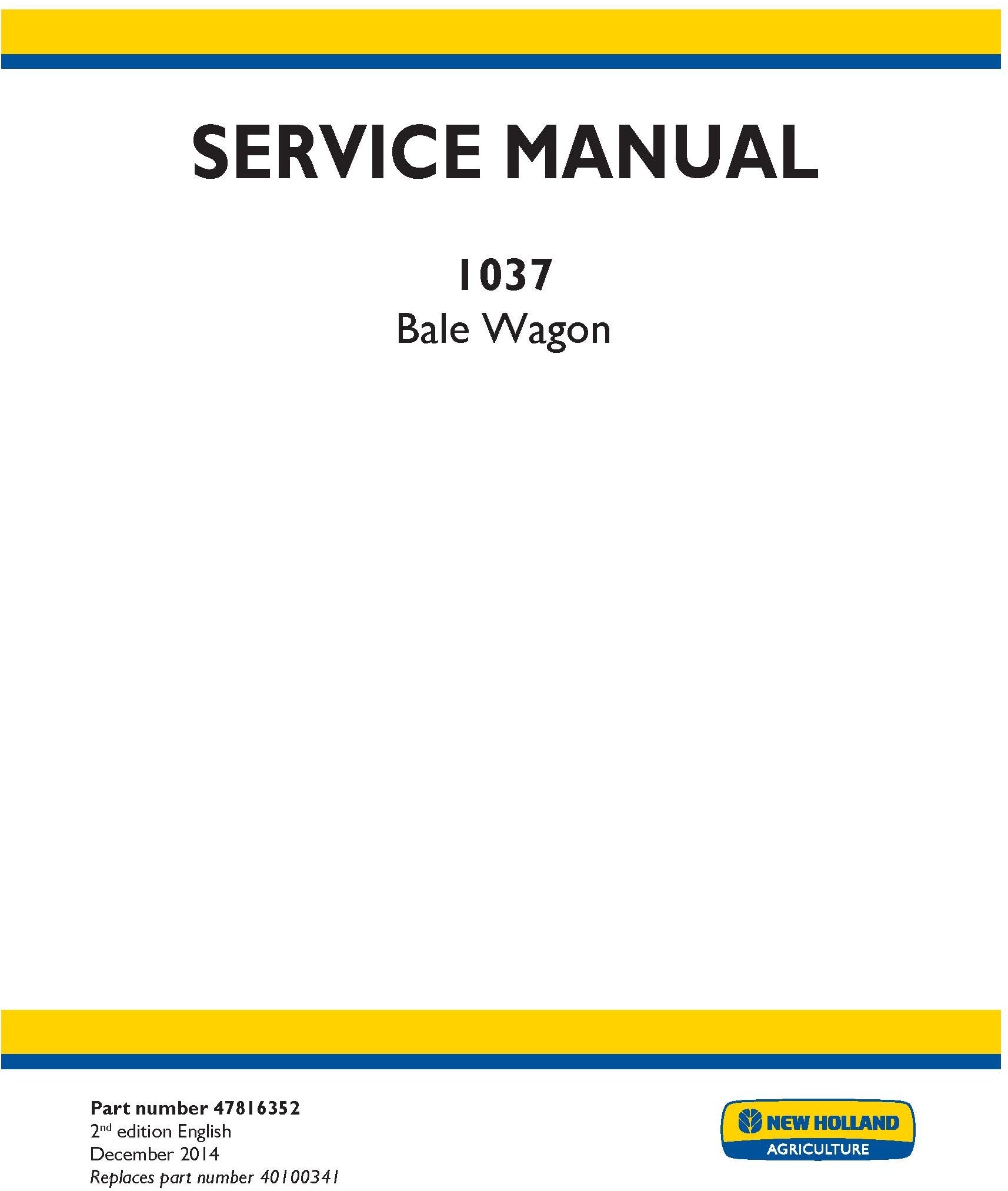 New Holland 1037 Bale Wagon Service Repair Manual 47816352