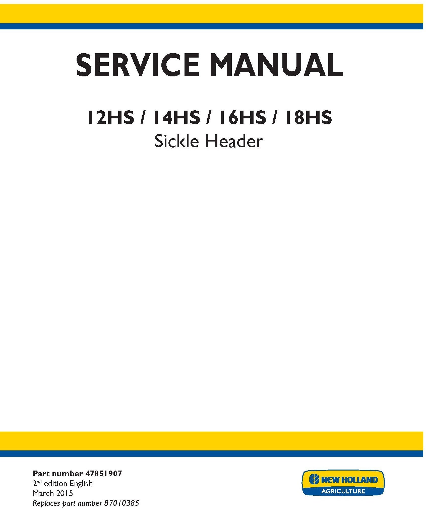New Holland 12HS 14HS 16HS 18HS Sickle Header Service Repair Manual 47851907
