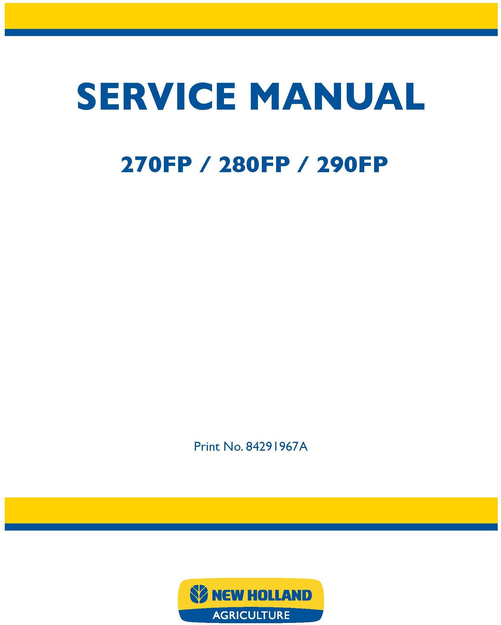 New Holland 270FP 280FP 290FP Service Repair Manual 84291967A