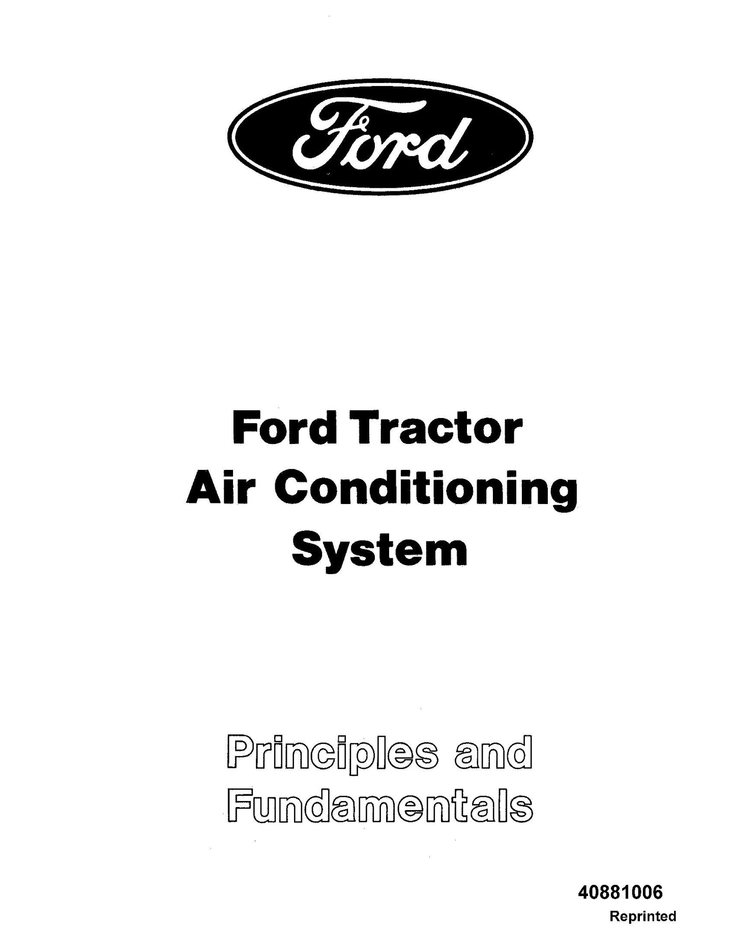 Ford Tractor A,C System Principles & Fundamentals Operator's Manual (40881006)