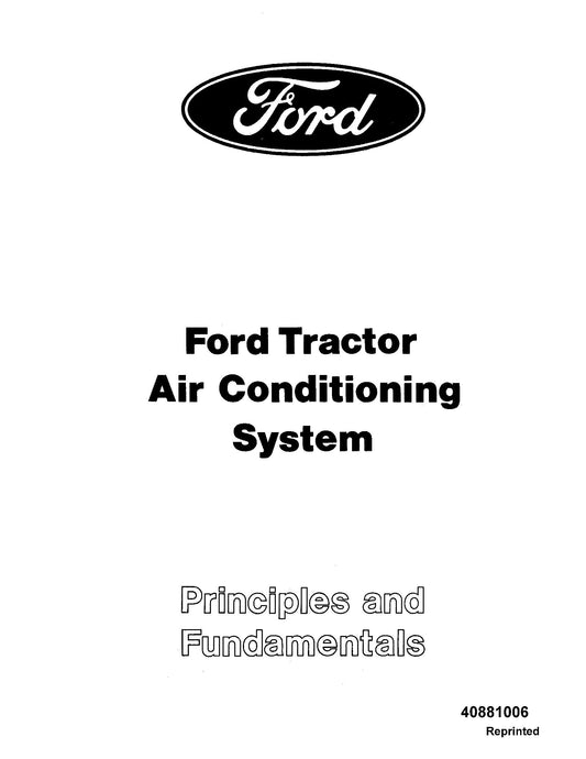 Ford Tractor A,C System Principles & Fundamentals Operator's Manual (40881006)