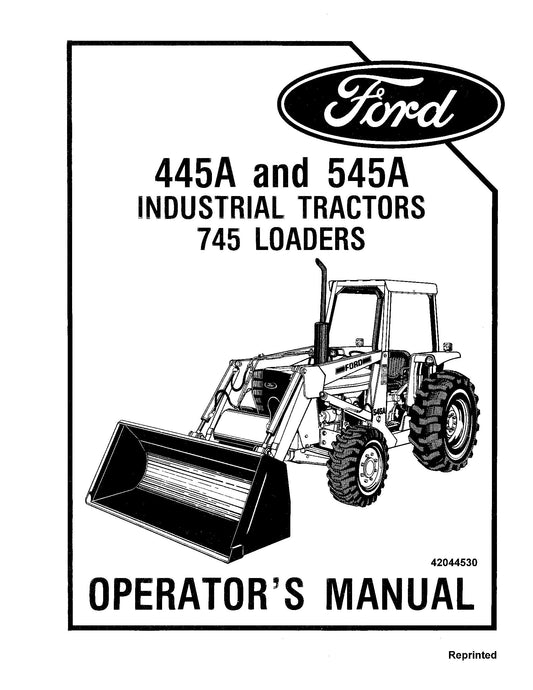 Ford 445A 545A Industrial Tractors 745 Loader Operator's Manual (42044530)