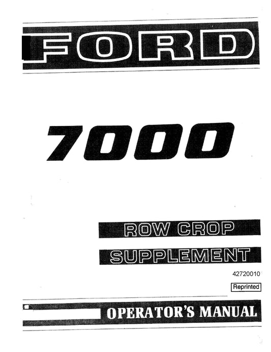 Ford 7000 Row Crop Supplement Operator's Manual (42720010)