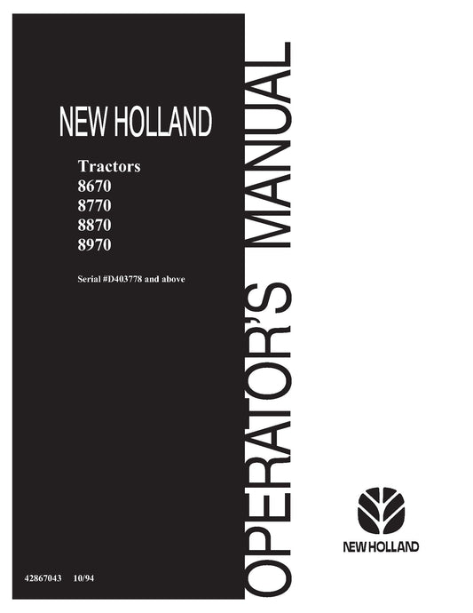 New Holland 8670,8770,8870,8970 Series SN D403778 & Above Operator's Manual (42867043)