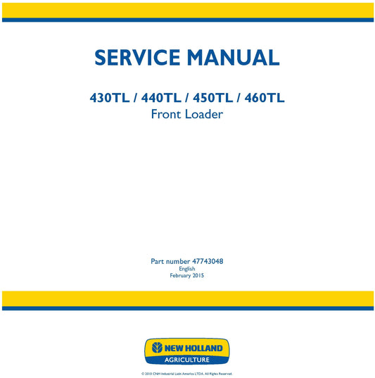 New Holland 430TL 440TL 450TL 460TL Front Loader Service Repair Manual 47743048