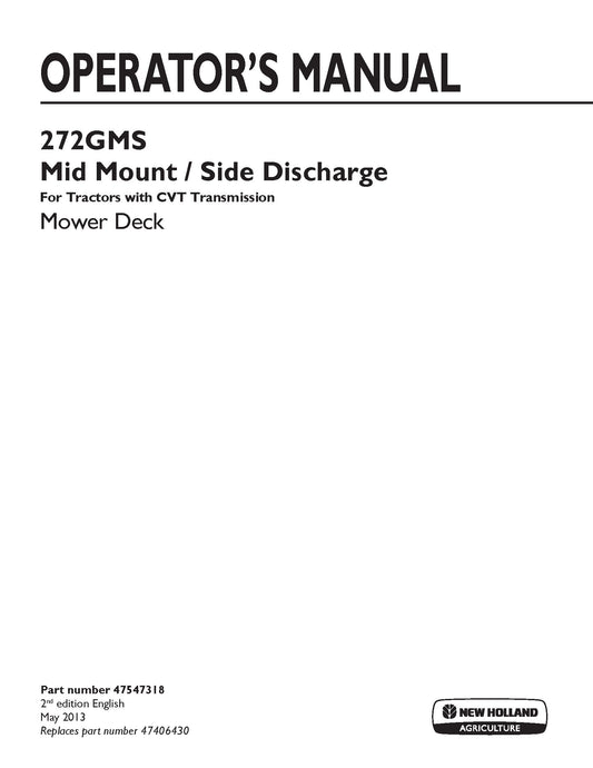 New Holland 272GMS Mid Mount - Side Discharge Mower Deck - For Tractors with CVT Transmission Operator's Manual (47547318)