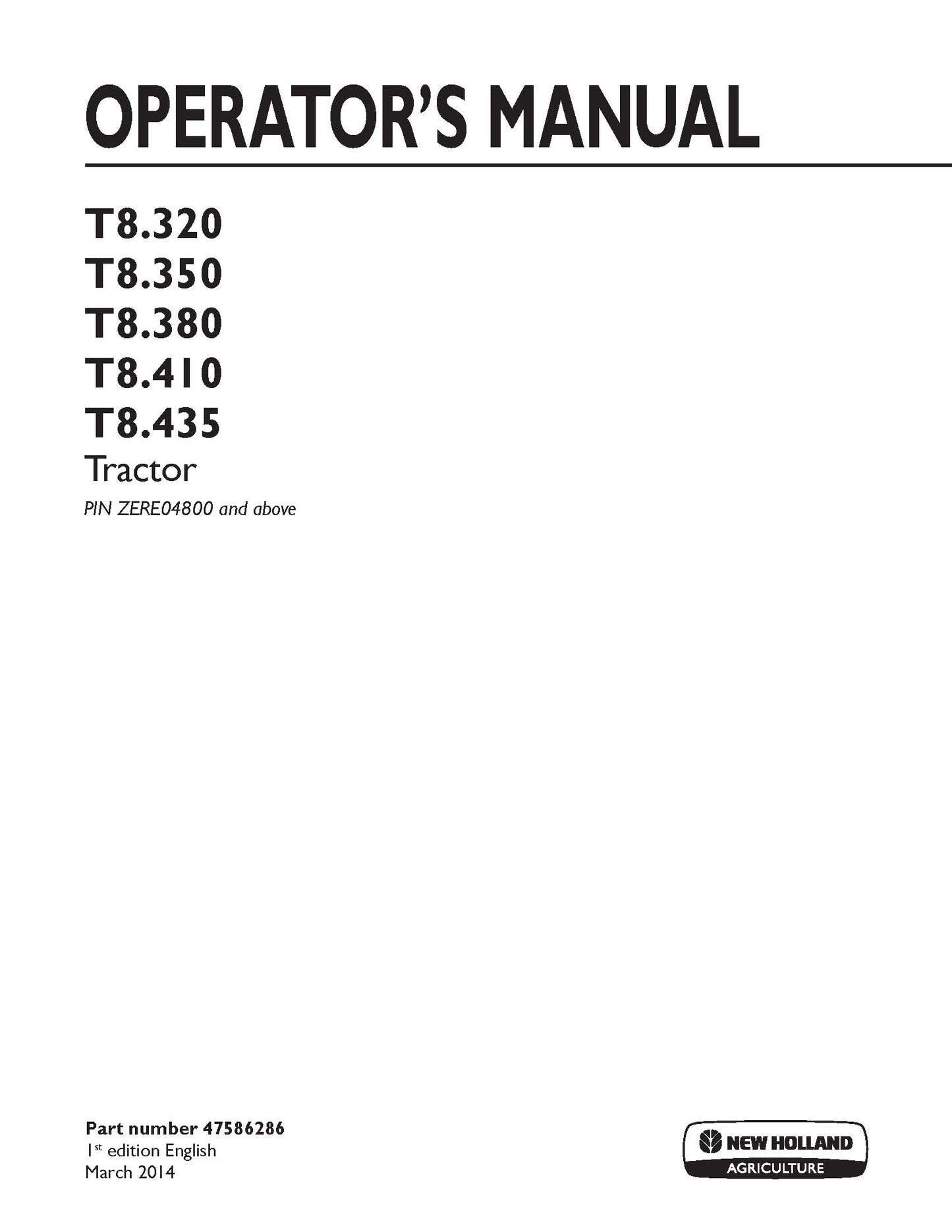 New Holland T8.320, T8.350, T8.380, T8.410, T8.435 Tier 4B Final Tractor PIN ZERE04800 and above Operator's Manual (47586286)