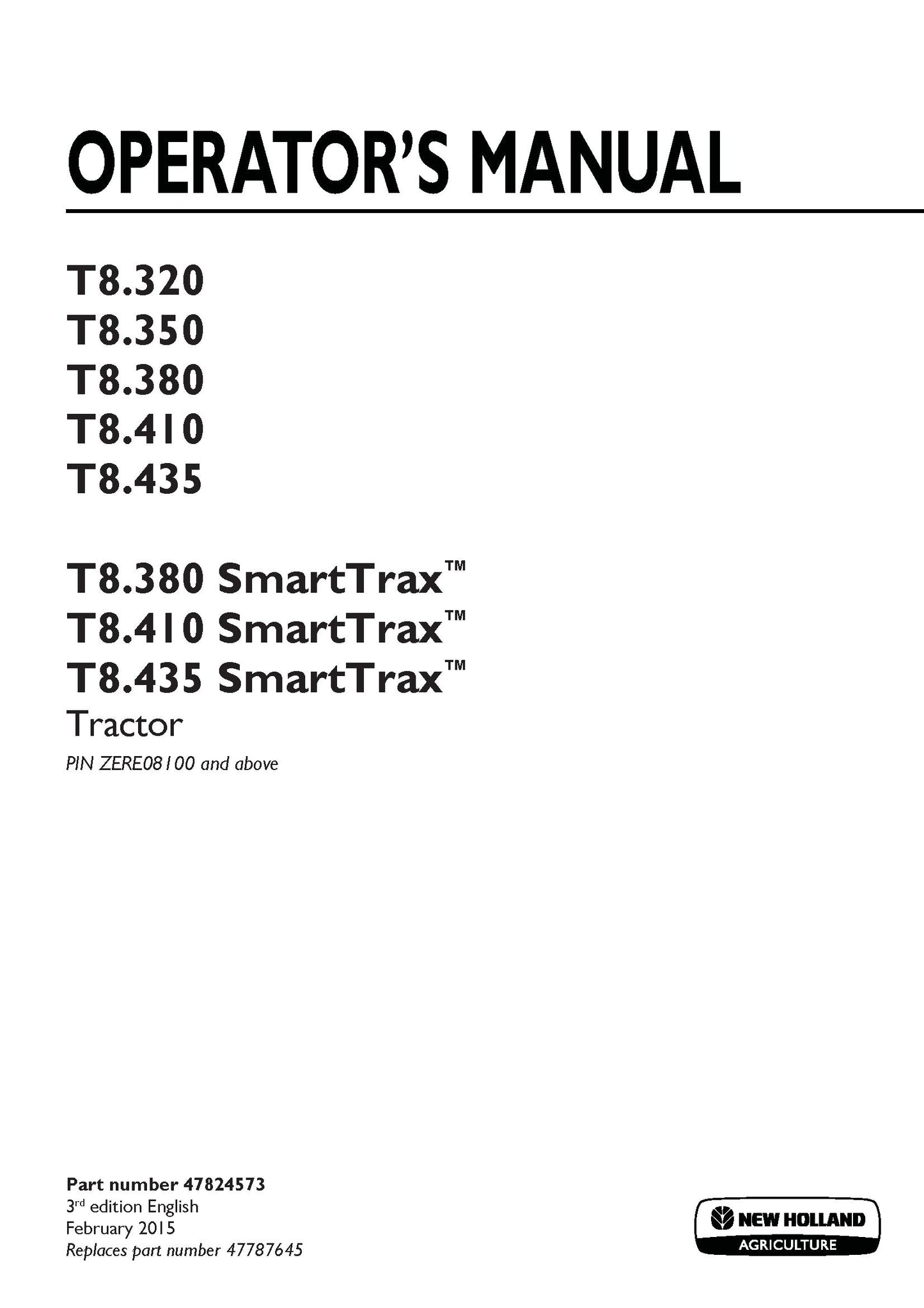 New Holland T8.320, T8.350, T8.380, T8.410, T8.435, T8.380 SmartTrax, T8.410 SmartTrax, T8.435 SmartTrax tractor PIN ZERE08100 and above Operator's Manual (47824573)