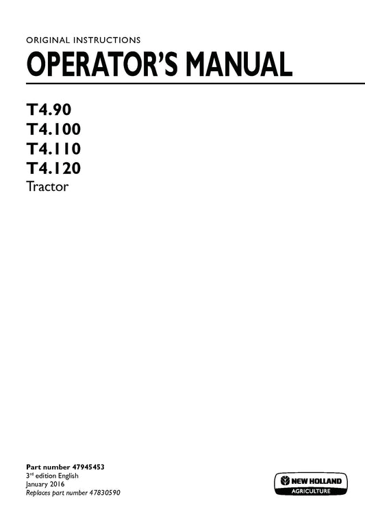 New Holland T490, T4100, T4110, T4120 Tier 4B Tractor Operator's Manual (47945453)