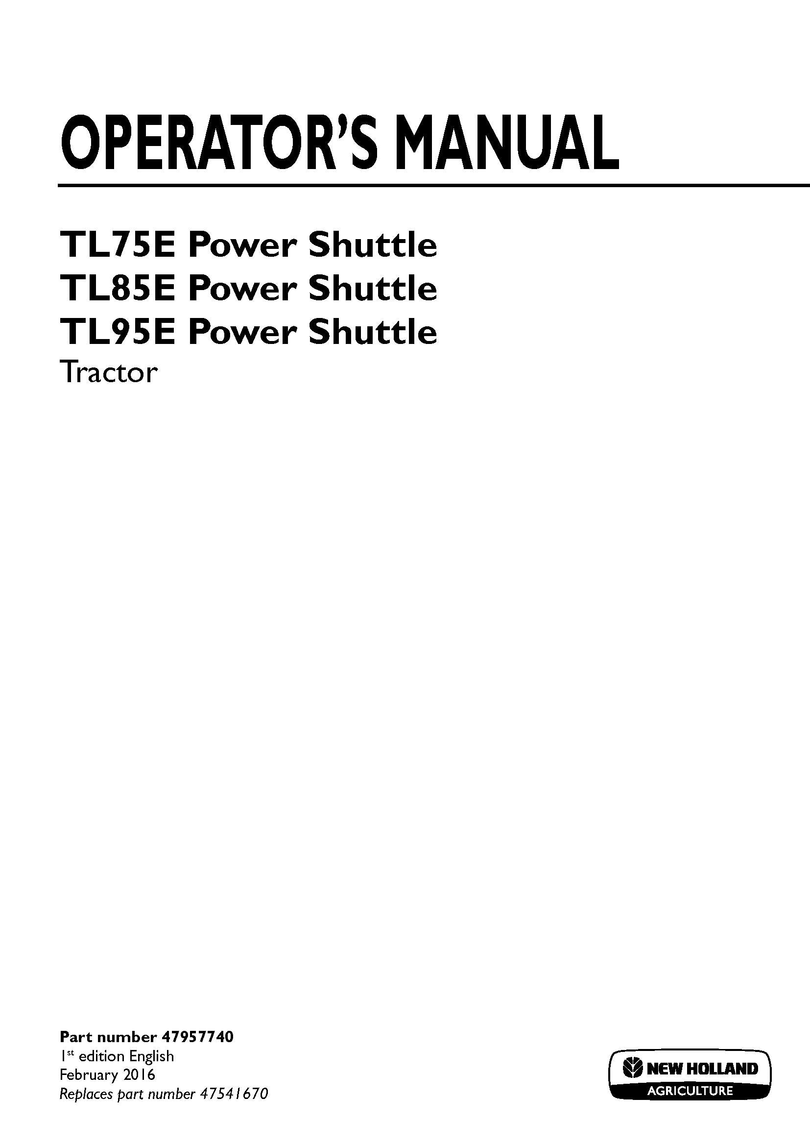 New Holland TL75E, TL85E, TL95E Power shuttle Tractor Operator's Manual (47957740)