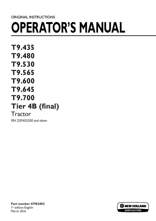 New Holland T9.435, T9.480, T9.530, T9.565, T9.600, T9.645, T9.700, Tier 4B tractor Operator's Manual (47982402)