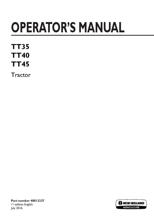 New Holland TT35, TT40, TT45 Tractor Operator's Manual (48013327)