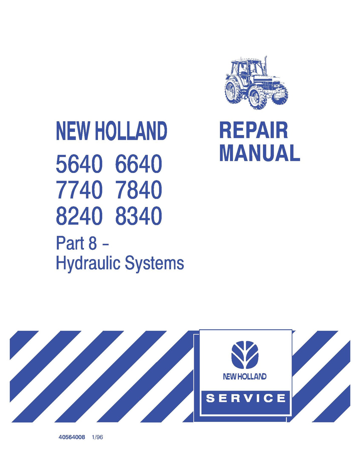 New Holland 5640 6640 7740 7840 8240 8340 Tractor Service Repair Manual (40564008)