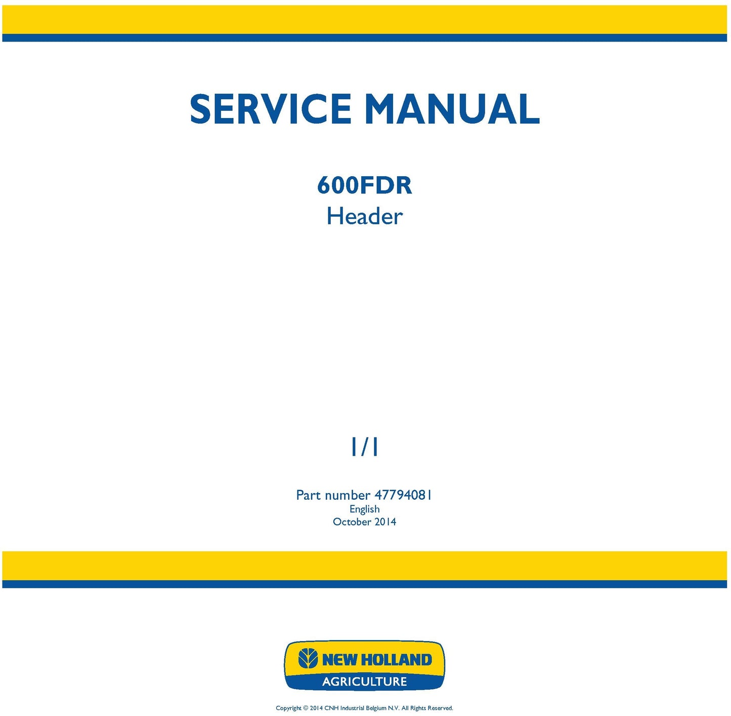 New Holland 600FDR Header Service Repair Manual 47794081
