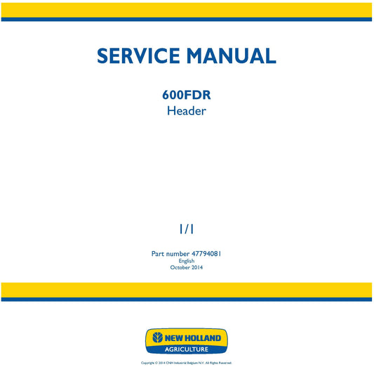 New Holland 600FDR Header Service Repair Manual 47794081