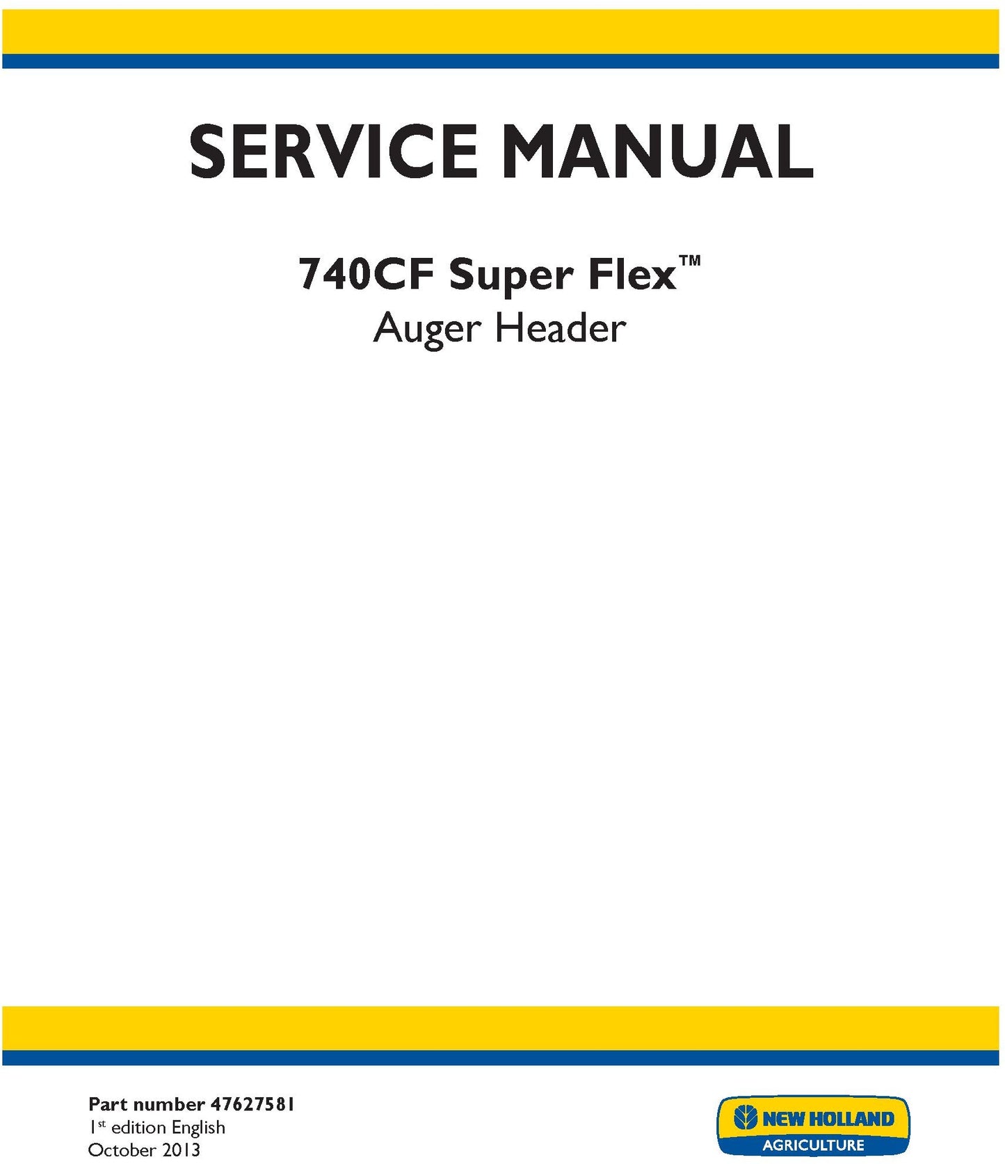 New Holland 740CF Super Flex Auger Header Service Repair Manual 47627581