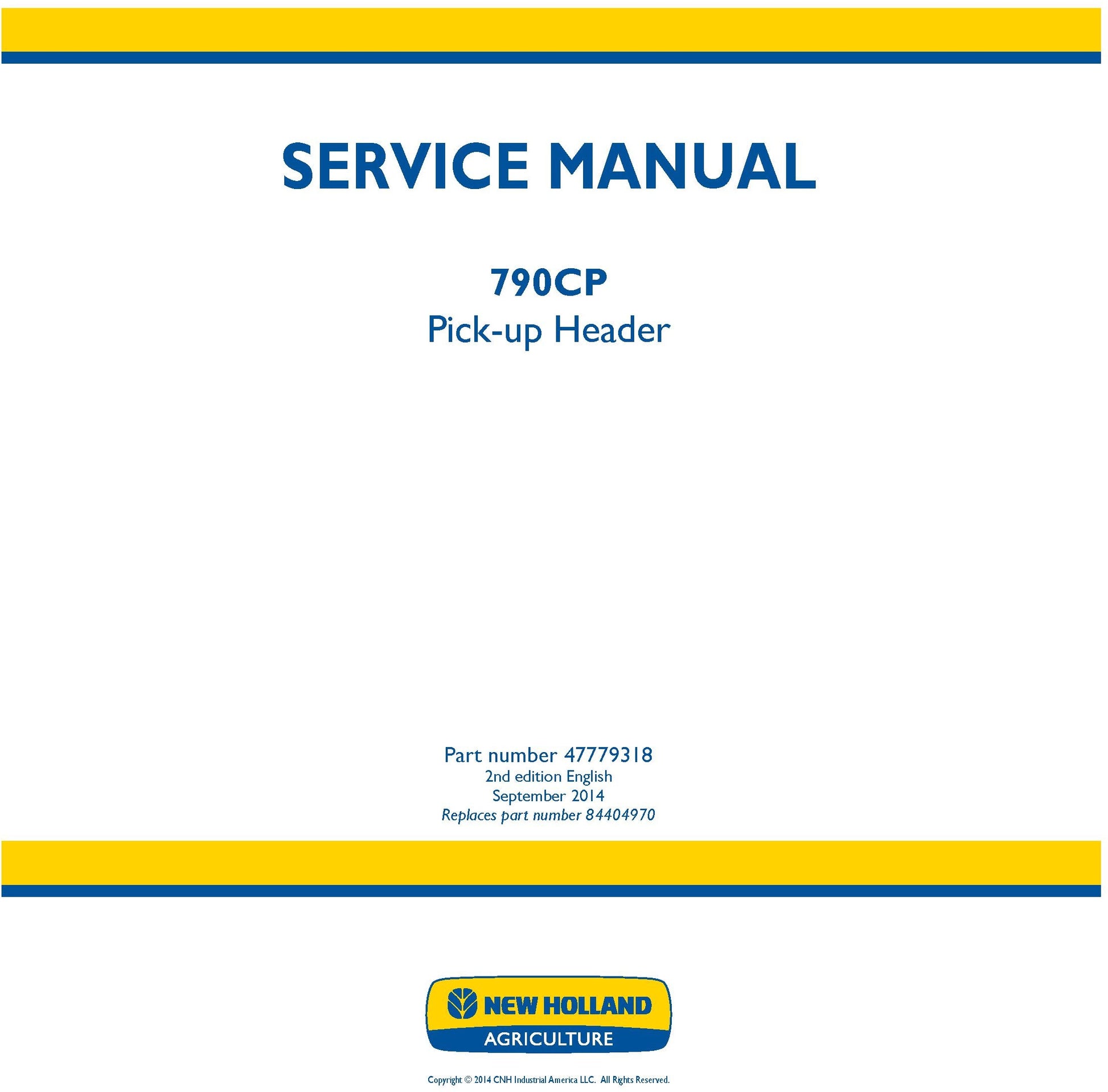 New Holland 790CP Pick-up Header Service Repair Manual 47779318