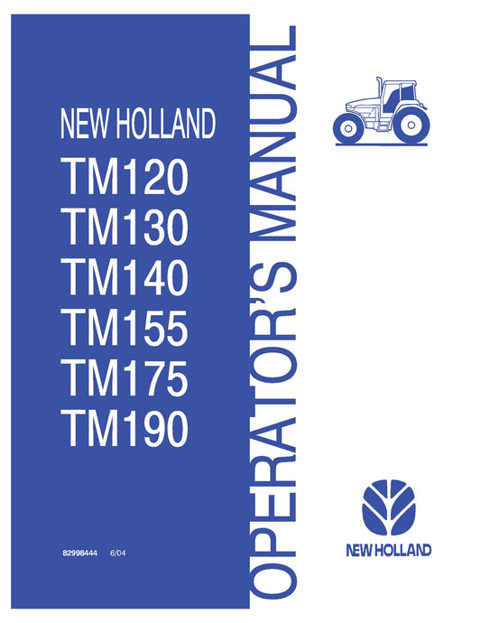 New Holland TM120 TM130 TM140 TM155 TM175 TM190 Tractors Operator's Manual (82998444)