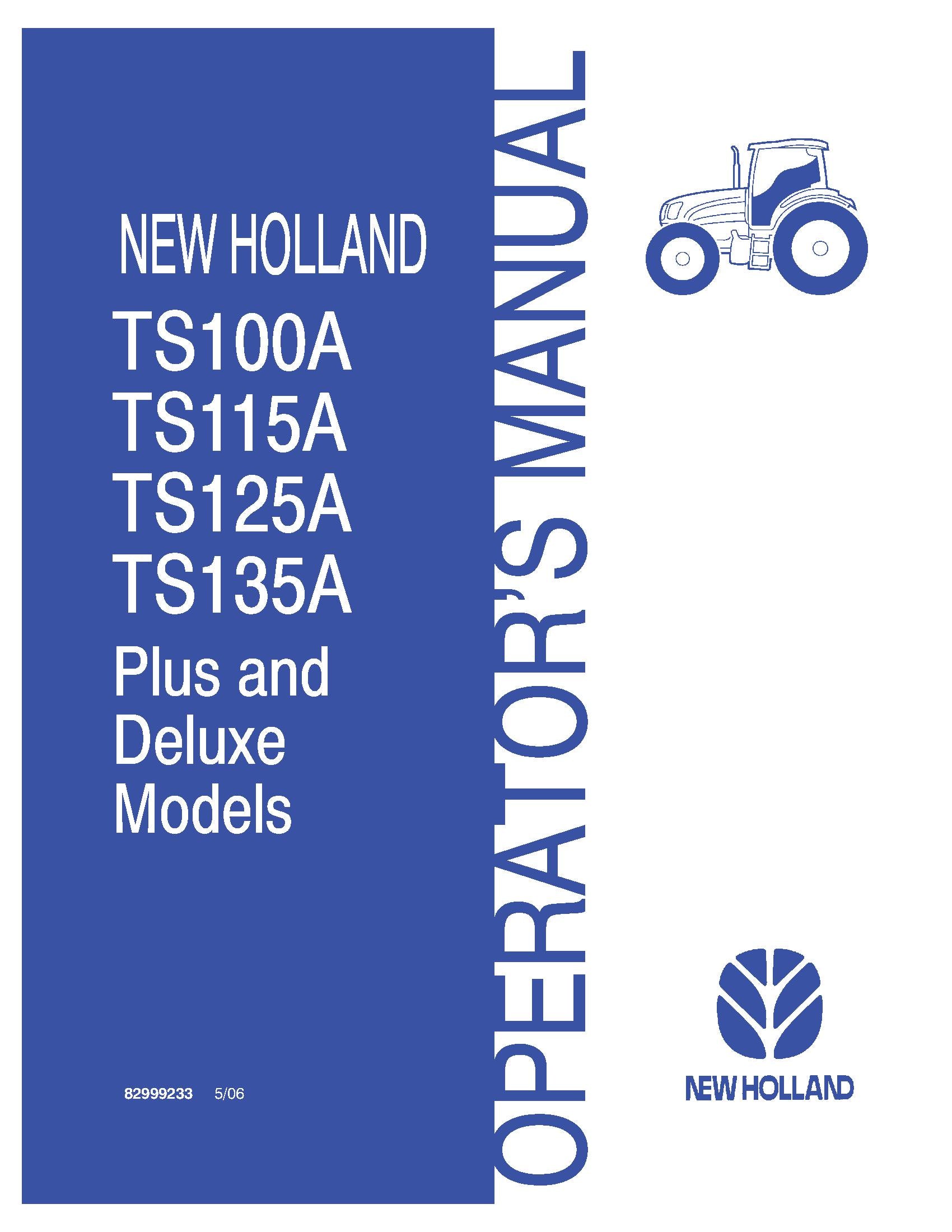 New Holland TS100A TS115A TS125A TS135A Plus & Deluxe Models Operator's Manual (82999233)