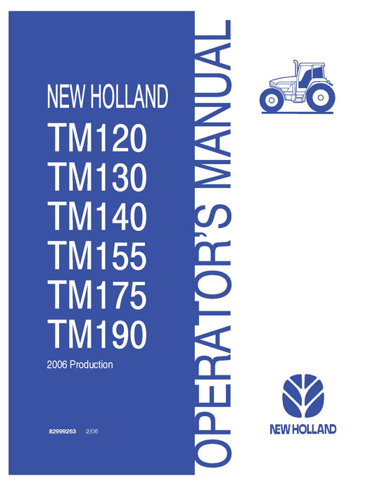 New Holland TM120 130 140 155 175 190 Tractors for 2006 Production Operator's Manual (82999263)