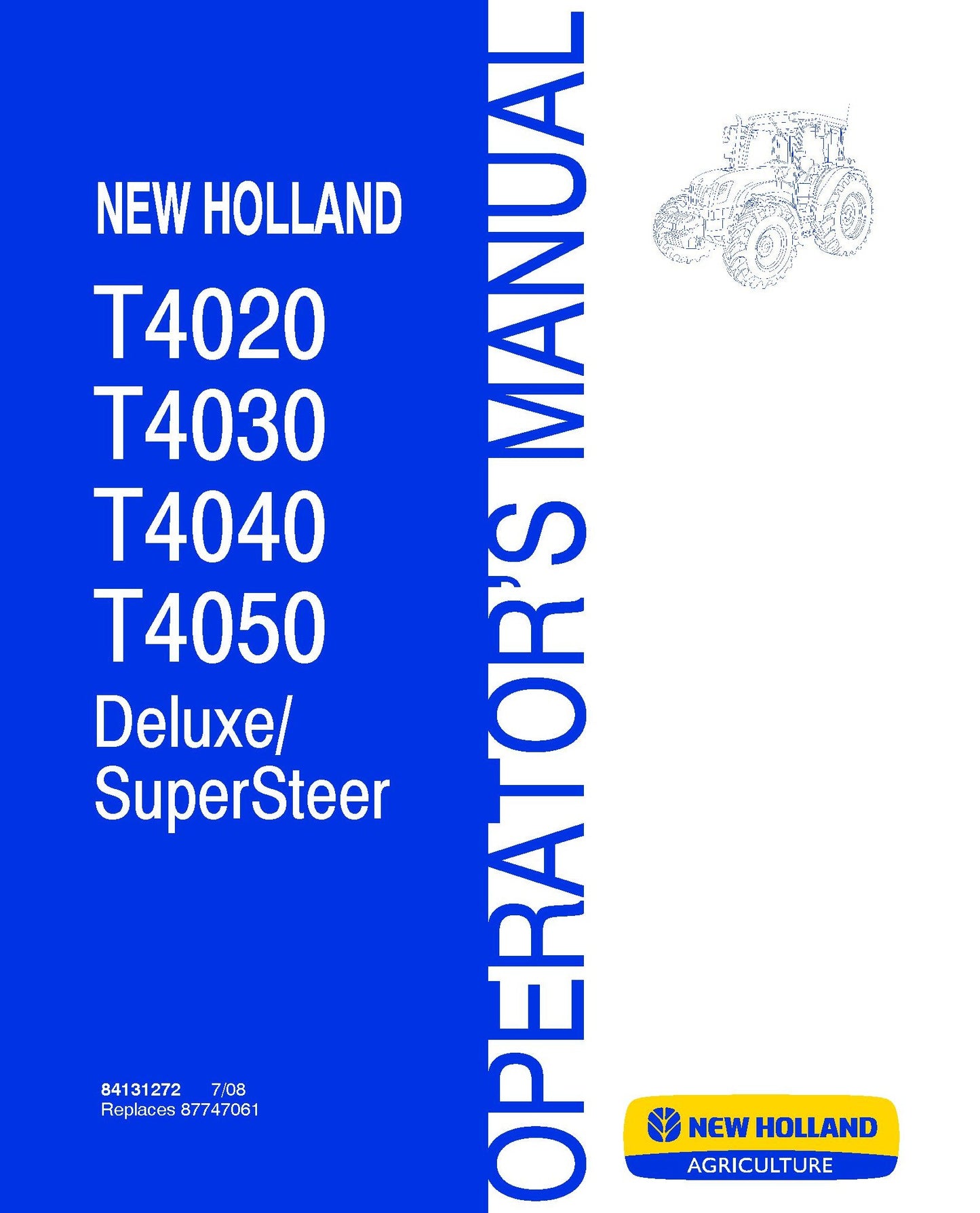 New Holland T4020 T4030 T4040 T4050 Deluxe SuperSteer Operator's Manual (84131272)