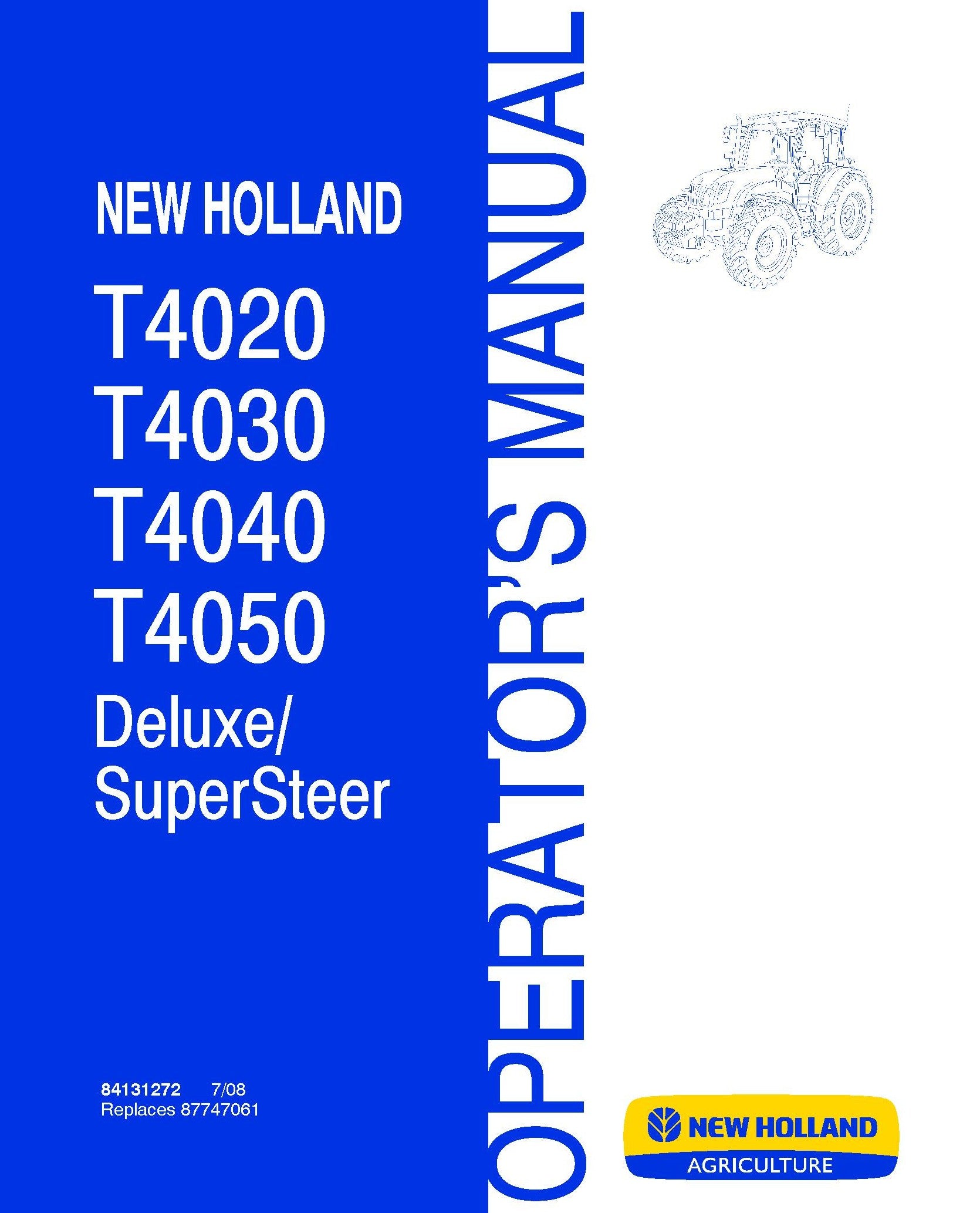 New Holland T4020 T4030 T4040 T4050 Deluxe SuperSteer Operator's Manual (84131272)