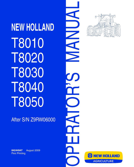 New Holland T8010,T8020,T8030,T8040,T8050 Tractor SN Z9RW06000 & after Operator's Manual (84244947)