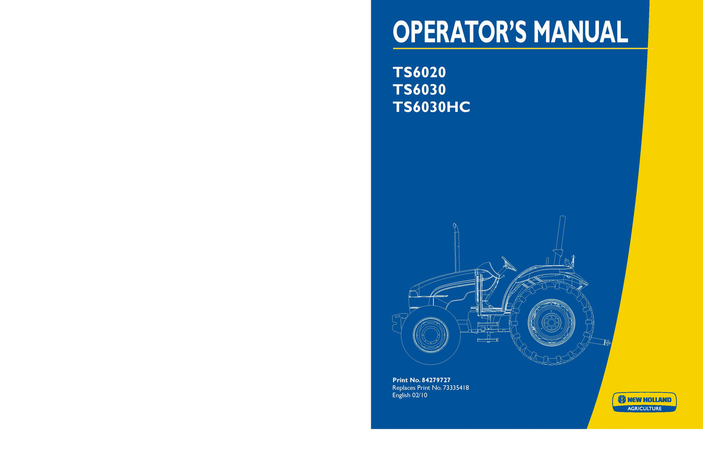 New Holland TS6020,TS6030,TS6030HC Tractor Operator's Manual (84279727)