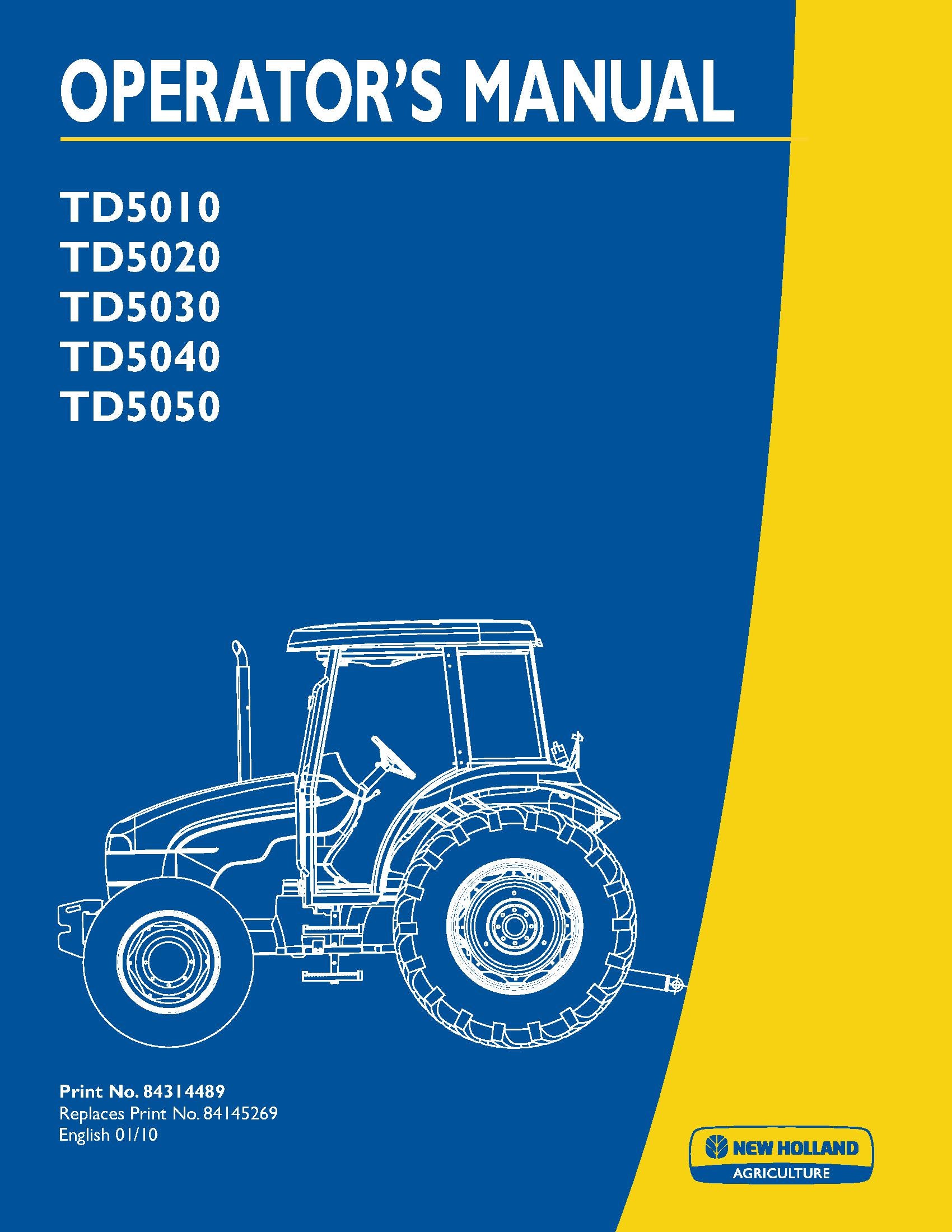 New Holland TD5010,TD5020,TD5030,TD5040,TD5050 Operator's Manual (84314489)