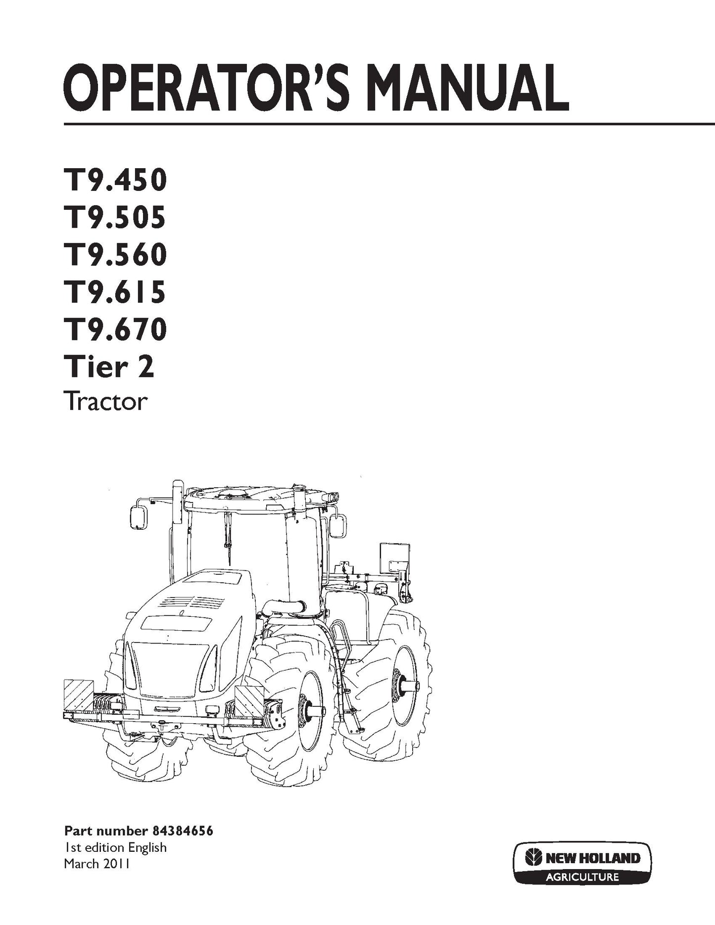 New Holland T9.450,T9.505,T9.560,T9.615,T9.670, Tier 2 Tractor Operator's Manual (84384656)